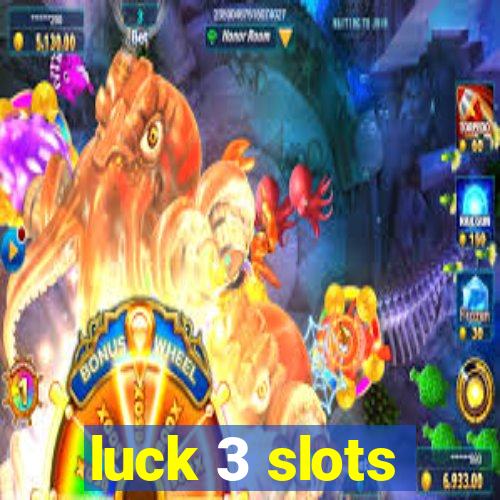 luck 3 slots